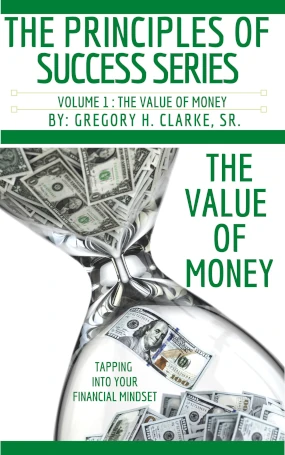 Tapping Into Your Financial Mindset Volume 1: The Value of Money