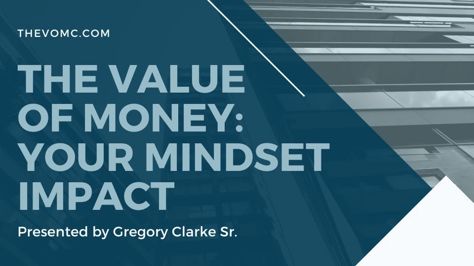The Value of Money:<br>Your Mindset Impact