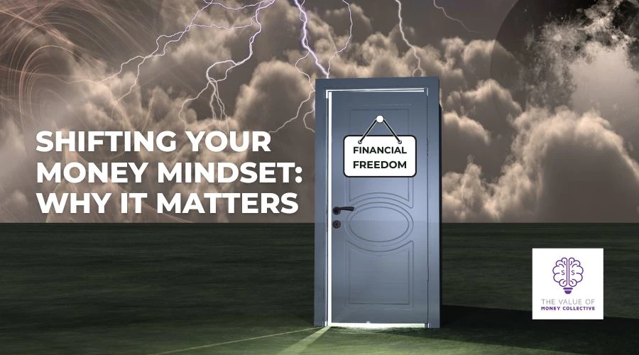 Shifting Your Money Mindset: Why It Matters